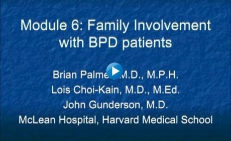 Module 6 - Family Involvement with BPD Patients Module 6 - Family Involvement with BPD Patients