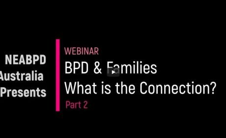 Webinar BPD and Families - What's the Connection - Part 2 Webinar BPD and Families - What's the Connection Part 2
